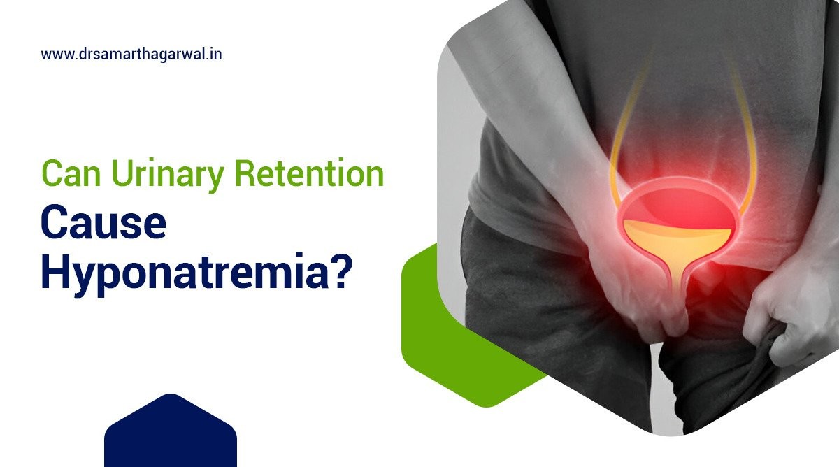 Can Urinary Retention Cause Hyponatremia?